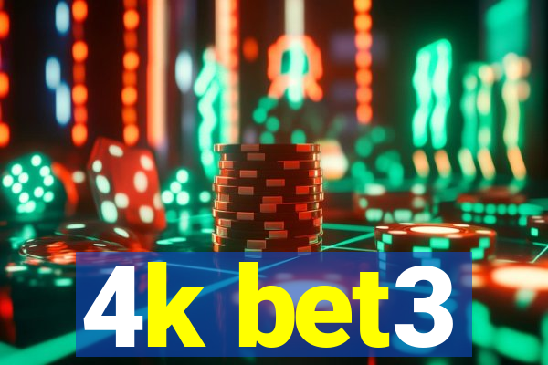 4k bet3